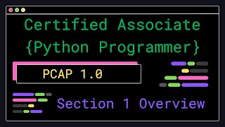 PCAP 1.0 - Section 1 Overview - Certified Associate Python Programmer