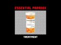 Essential Paradox - Treatment [Lyric Video]