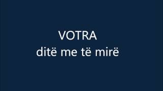 Votra - DITË MË TË MIRË