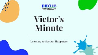 Victor's Minute | Learning to Sustain Happiness | The Youth \u0026 Family Club of Pomona Valley