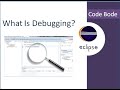 What Is Debugging | Debugging Basics and Use | Eclipse Tutorial | Coding For Beginners | Code Bode