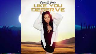 Danielle Cohn - Like You Deserve [Lyric ]