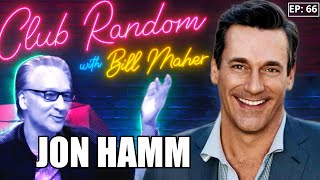 Jon Hamm | Club Random with Bill Maher