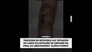 TORCEDOR DO BOTAFOGO FAZ TATUAGEM DE EXPULSÃO DE GREGORE NA FINAL 🎨🔥 #botafogo #libertadores