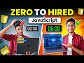 Zero to Hired | Complete JavaScript Tutorial in 6 hours