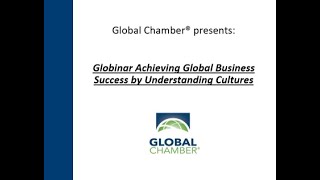Globinar Achieving Global Business Success by Understanding Cultures
