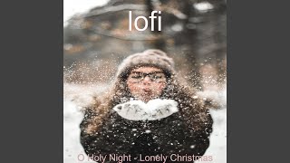 O Holy Night - Lonely Christmas