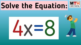 Solve 4x=8 || 4x=8 Solve for x || 4x=8