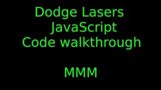 Code tutorial - Dodge Lasers (JavaScript game) walkthrough