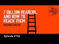 7 Billion Readers and How to Reach Them (The Self Publishing Show, episode 156)