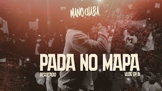 MANO CHABA - PADA NO MAPA 🌍| RESULTADO “EP. 6”