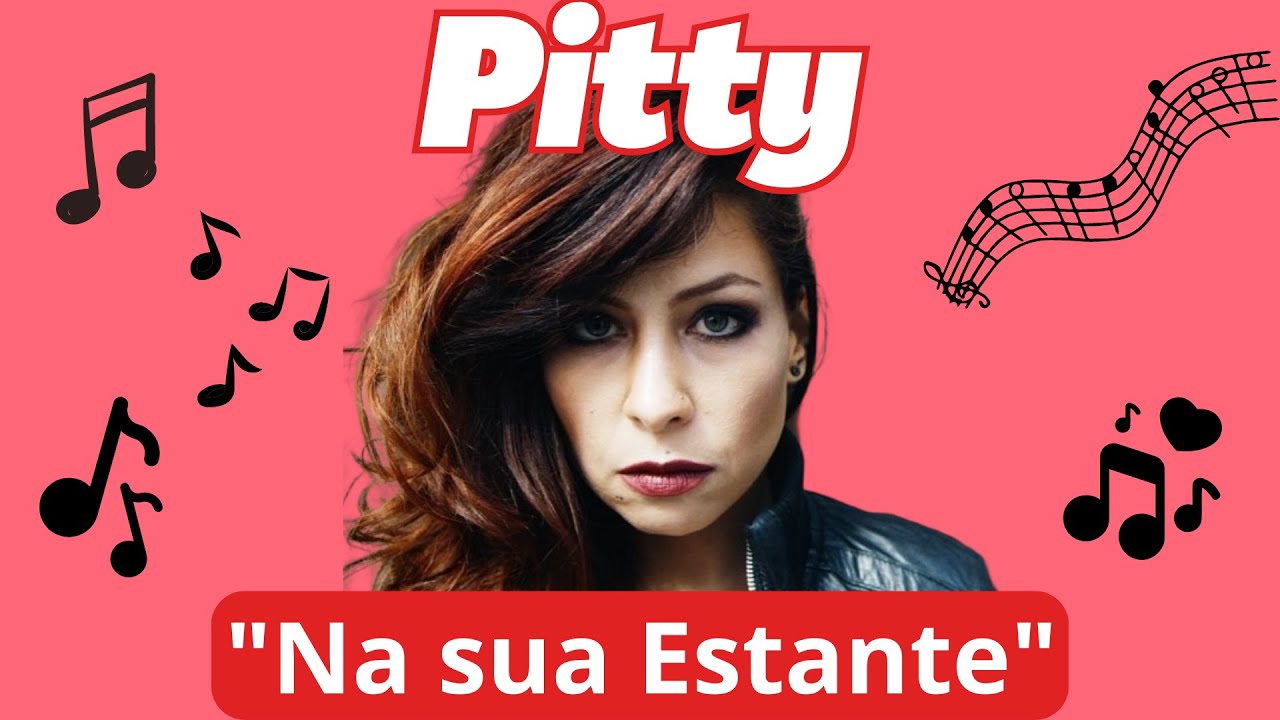 Pitty - Na Sua Estante (Legendado) - YouTube