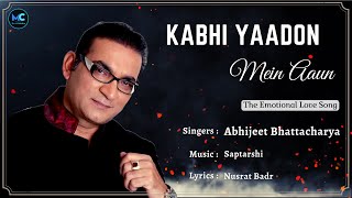 Kabhi Yaadon Mein Aaun (Lyrics) - Abhijeet Bhattacharya | 90s Hindi Hit Love Romantic Songs