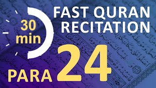 Para 24: Fast & Beautiful Recitation of Quran Tilawat (One Para in  30 Mins.)
