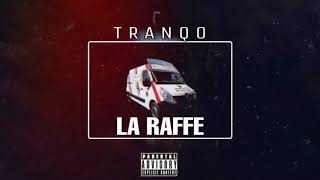 TRANQO-LA RAFFE (Audio)