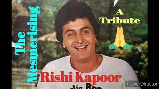The Mesmerising Rishi Kapoor🌺🌺🌺🌹🌹🌹🌺🌺🌺Hit songs collection