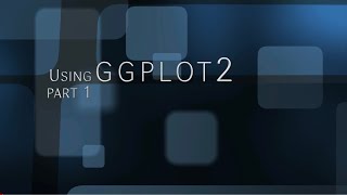 18. Using ggplot2: part 1