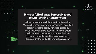 Weekly Ransomware Roundup : Microsoft Exchange Servers Hacked to Deploy Hive Ransomware