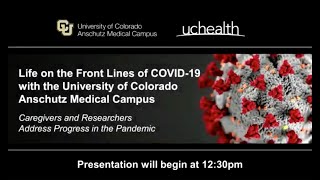 Life on the Front Lines of COVID-19 with the CU Anschutz Medical Campus