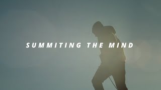 Summiting The Mind - Short Film Trailer