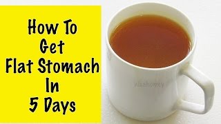 How To Get A Flat Stomach In 5 Days - How To Lose Weight Without Diet Or Exercise - Fat Cutter Tea