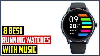 Best Running Watches with Music in 2022| TOP 8 Best Running Watches with Music