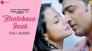 ভালোবাসা যাক Bhalobasa Jaak - Full Song | Cockpit | Dev & Koel Mallick | Arijit Singh & Somlata