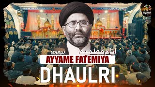 Maulana Azadar Husain Sahab | Majalis Ayyam-E-Aza-E-Fatemiya 2024/1446 | Rasoolpur Dhaulri |