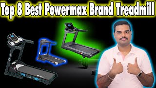 ✅ Top 8 Best Powermax Treadmills In India 2023 With Price | Home Treadmills Review & Comparison