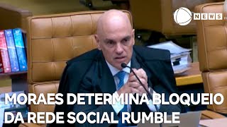 Moraes determina bloqueio da rede social Rumble no Brasil