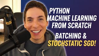 Python Machine Learning From Scratch Batching Adding Stochastic SGD