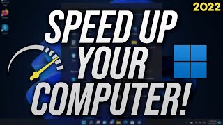 How To Make Your Computer Faster And Speed Up Your Windows 11 PC in 2022!