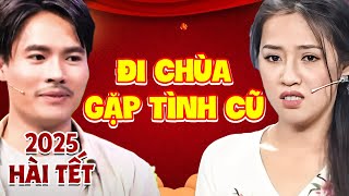 HÀI TẾT 2025 | CƯỜI NHƯ ĐIÊN Với Hài Puka ĐI CHÙA GẶP TÌNH CŨ | HÀI KỊCH TẾT | PHIM HÀI TẾT | ẤT TỴ