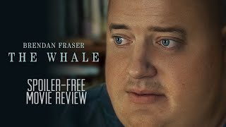 The Whale (2022) - Spoiler-free Movie Review