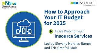 How to Approach Your IT Budget for 2025: A Live Webinar With Insource Services