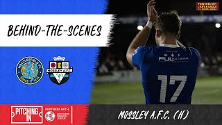 Behind The Scenes: Mossley (H)