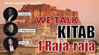 We-Talk: KITAB 1 RAJA-RAJA (LifeHouse Community Jakarta, 19 Januari 2022)