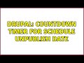 Drupal: Countdown timer for schedule unpublish date (2 Solutions!!)
