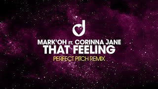 Mark’Oh feat. Corinna Jane – That Feeling (Perfect Pitch Remix)