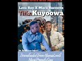 Lava Boy Ft Mark Bornven || Kuyoowa@NjamaLevelsMusic.Com2002