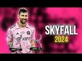 Lionel Messi • Adele - SKYFALL • Skills & Goals • 2024 |HD| 🔥🔥🔥