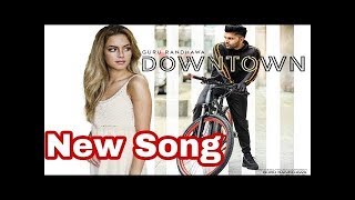 Downtown - Guru Randhawa | Full Song