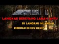 Langkau Berenyang Laban Antu | Jerita Iban - Langkau Ini Andan