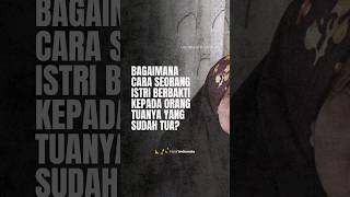 Bagaimana Cara Seorang Istri Berbakti kepada Orang Tuanya yang Sudah Tua? | Ustadz Khalid Basalamah