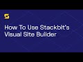 How To Use Stackbit's Visual Site Builder