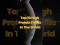 Top 10 High Protein Foods In The World #top10 #food #expensivefood #protinefoods