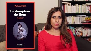 11.  Le Dompteur de lions - Camilla Läckberg