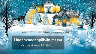 Uudenvuodenpäivän messu Vanajan kirkossa 1.1. klo 10