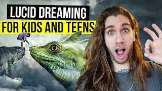 Lucid Dreaming For Kids And Teenagers (Completely Different)