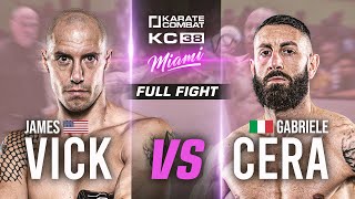 FULL FIGHT: James Vick vs Gabriele Cera | Karate Combat 38